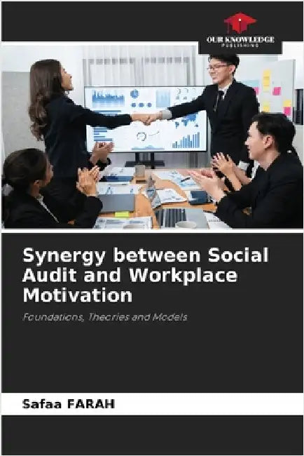Synergy between Social Audit and Workplace Motivation by Safaa Farah
