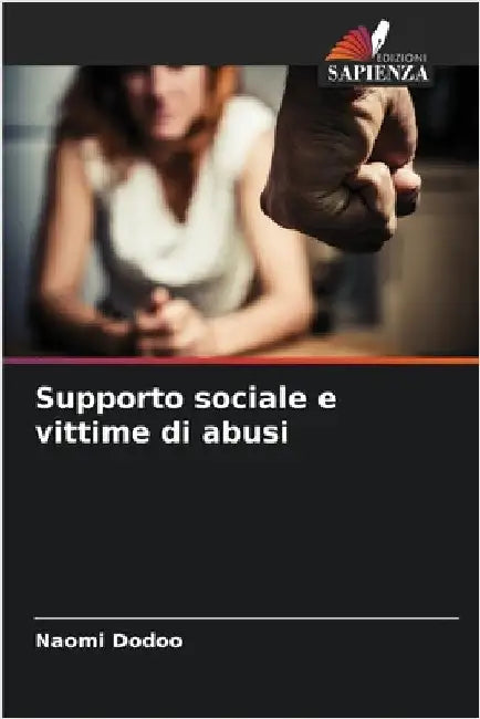 Supporto sociale e vittime di abusi by Dodoo, Naomi