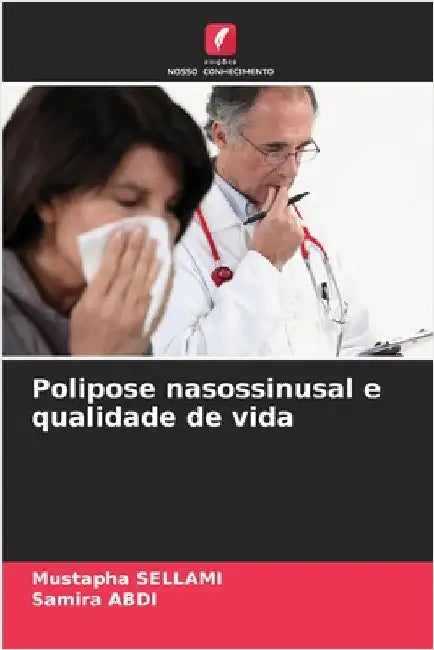 Polipose nasossinusal e qualidade de vida by Mustapha Sellami