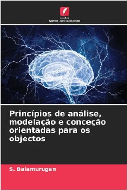 Princípios de análise, modelação e conceção orientadas para os objectos by Balamurugan, S.