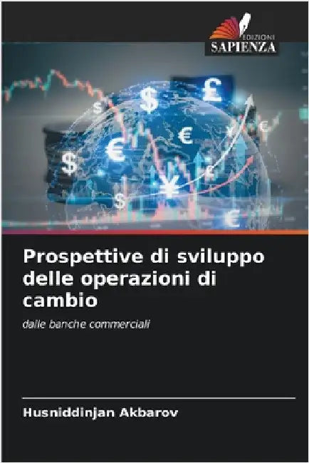 Prospettive di sviluppo delle operazioni di cambio by Akbarov, Husniddinjan