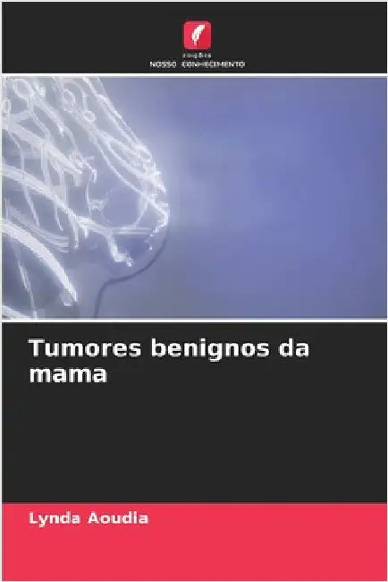Tumores benignos da mama by Lynda Aoudia