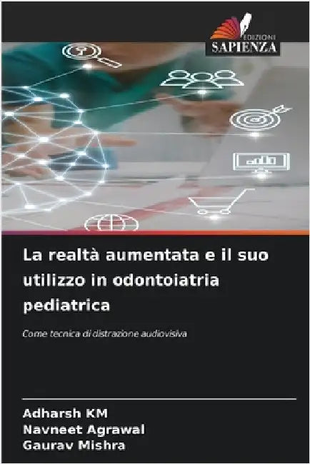 La realtà aumentata e il suo utilizzo in odontoiatria pediatrica by Adharsh Km