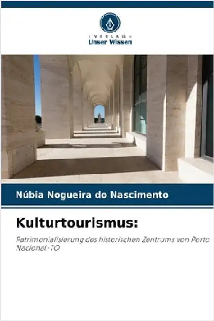 Kulturtourismus by Núbia Nogueira Do Nascimento