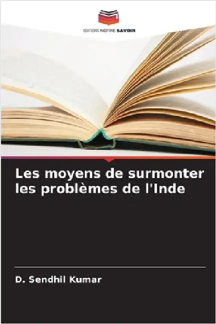 Les moyens de surmonter les problèmes de l'Inde by D. Sendhil Kumar