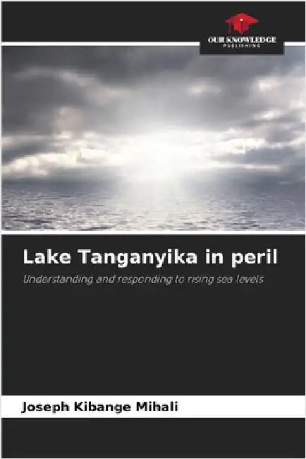 Lake Tanganyika in peril by Kibange Mihali, Joseph
