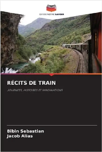 Récits de Train by Bibin Sebastian