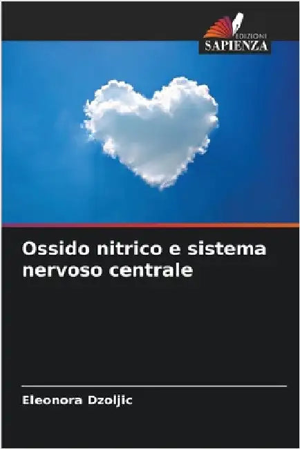 Ossido nitrico e sistema nervoso centrale by Dzoljic, Eleonora
