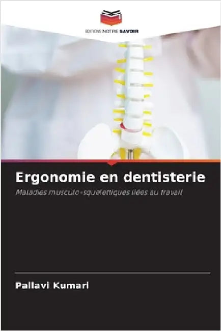 Ergonomie en dentisterie by Pallavi Kumari