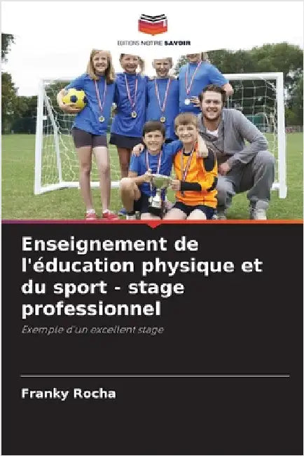 Enseignement de l'éducation physique et du sport - stage professionnel by Franky Rocha