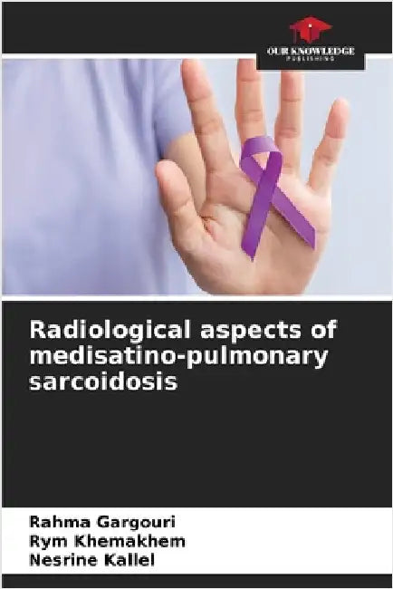 Radiological aspects of medisatino-pulmonary sarcoidosis by Rahma Gargouri