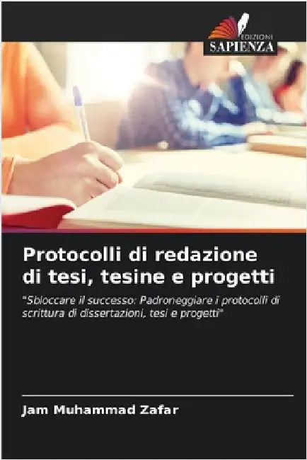 Protocolli di redazione di tesi, tesine e progetti by Jam Muhammad Zafar