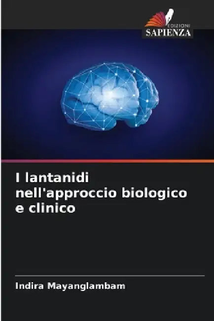 I lantanidi nell'approccio biologico e clinico by Indira Mayanglambam