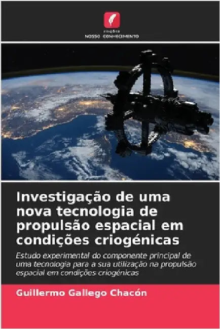 Investigação de uma nova tecnologia de propulsão espacial em condições criogénicas by Gallego Chacón, Guillermo