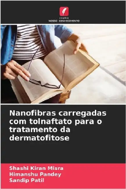Nanofibras carregadas com tolnaftato para o tratamento da dermatofitose by Shashi Kiran Misra
