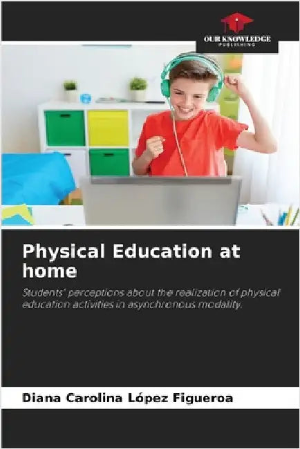 Physical Education at home by López Figueroa, Diana Carolina