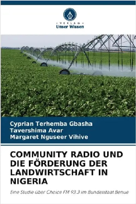 Community Radio Und Die Förderung Der Landwirtschaft in Nigeria by Cyprian Terhemba Gbasha
