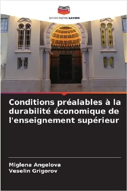Conditions préalables à la durabilité économique de l'enseignement supérieur by Miglena Angelova