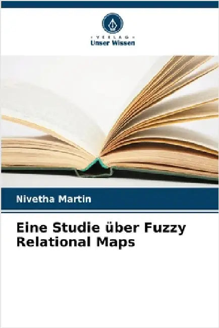 Eine Studie über Fuzzy Relational Maps by Martin, Nivetha