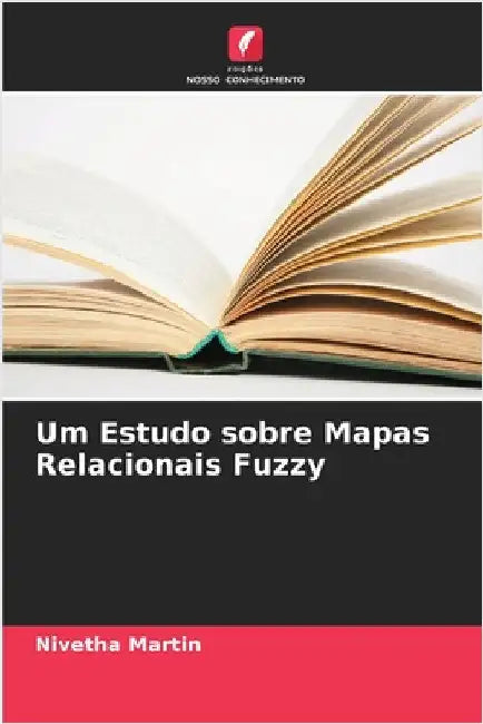 Um Estudo sobre Mapas Relacionais Fuzzy by Nivetha Martin