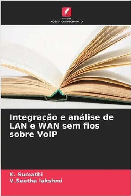 Integração e análise de LAN e WAN sem fios sobre VoIP by Sumathi, K.
