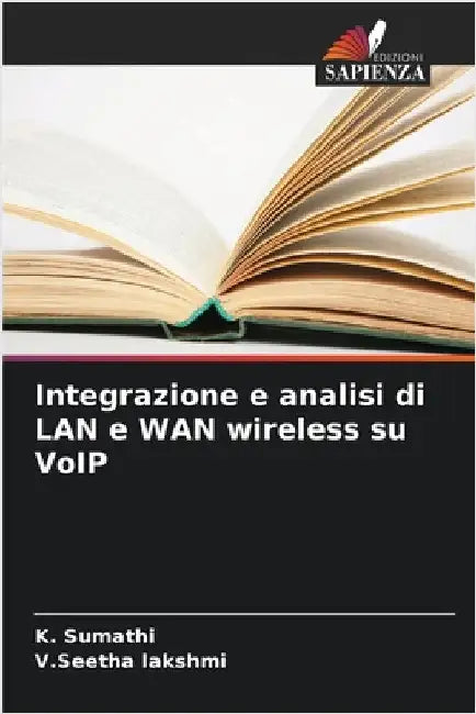 Integrazione e analisi di LAN e WAN wireless su VoIP by Sumathi, K.