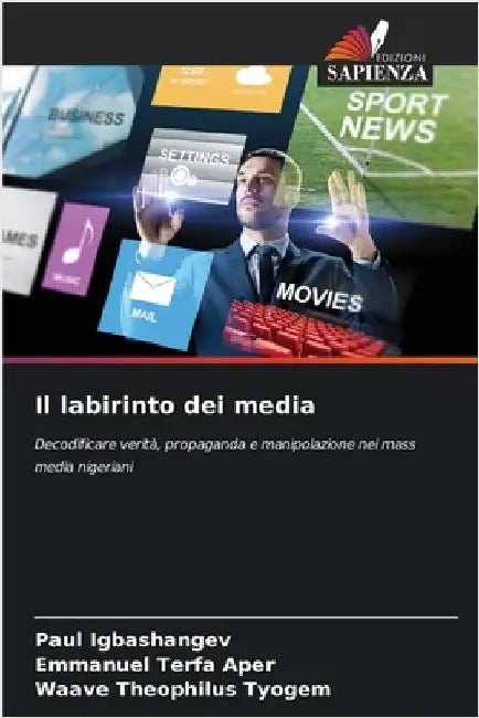 Il labirinto dei media by Paul Igbashangev