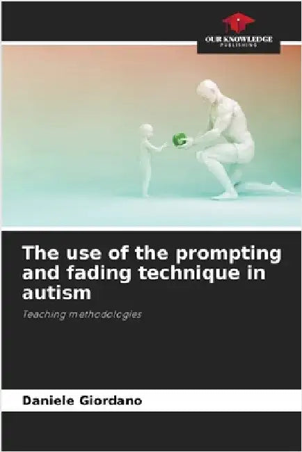 The use of the prompting and fading technique in autism by Daniele Giordano