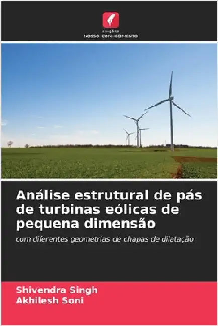 Análise estrutural de pás de turbinas eólicas de pequena dimensão by Singh, Shivendra