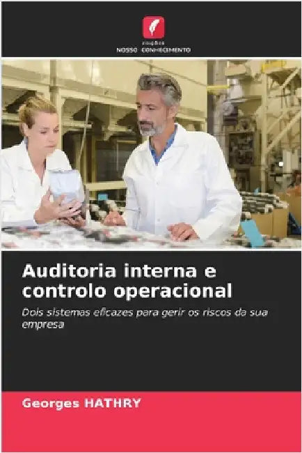 Auditoria interna e controlo operacional by Georges Hathry