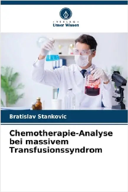 Chemotherapie-Analyse bei massivem Transfusionssyndrom by Bratislav Stankovic