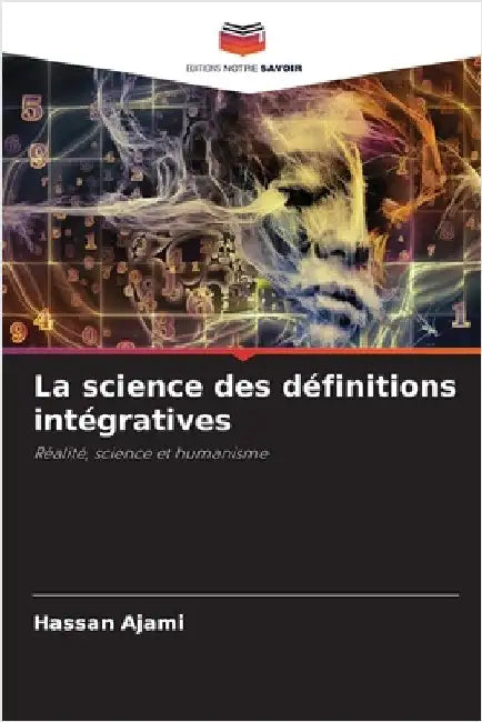 La science des définitions intégratives by Hassan Ajami