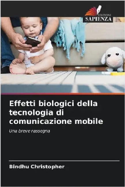 Effetti biologici della tecnologia di comunicazione mobile by Bindhu Christopher