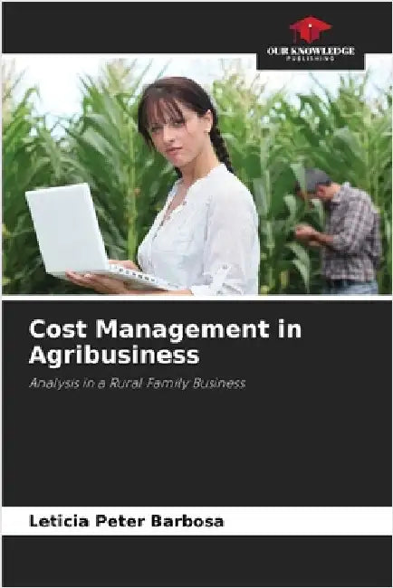 Cost Management in Agribusiness by Peter Barbosa, Letícia