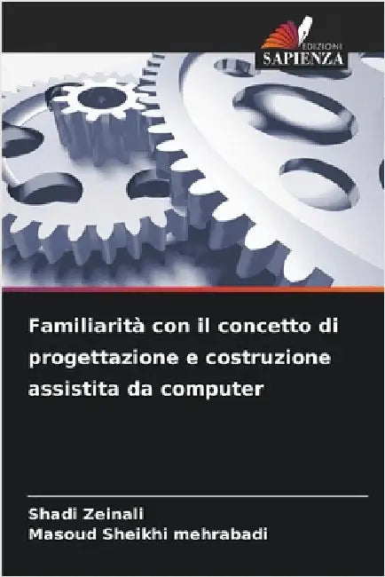 Familiarità con il concetto di progettazione e costruzione assistita da computer by Zeinali, Shadi