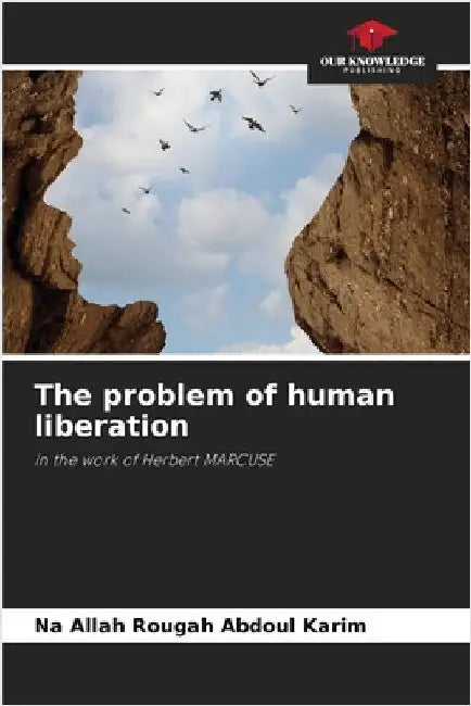 The problem of human liberation by Abdoul Karim, Na Allah Rougah
