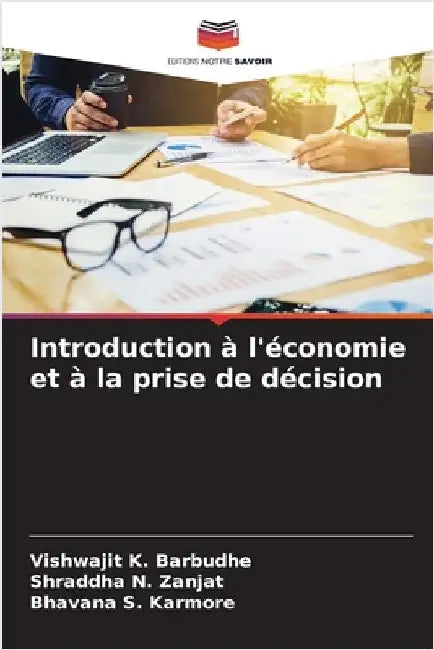 Introduction à l'économie et à la prise de décision by Vishwajit K. Barbudhe