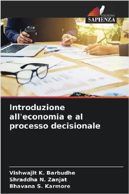 Introduzione all'economia e al processo decisionale by Vishwajit K. Barbudhe