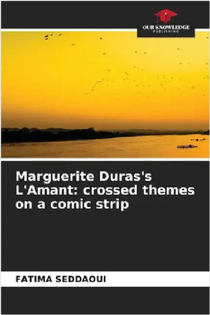 Marguerite Duras's L'Amant: crossed themes on a comic strip by Fatima Seddaoui