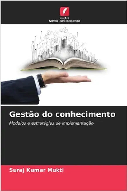 Gestão do conhecimento by Suraj Kumar Mukti