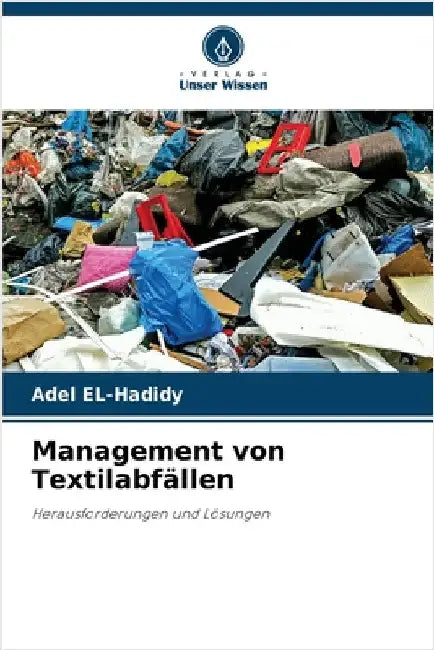 Management von Textilabfällen by Adel El-Hadidy