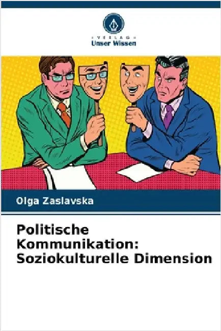 Politische Kommunikation: Soziokulturelle Dimension by Olga Zaslavska