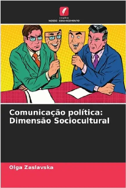 Comunicação política: Dimensão Sociocultural by Zaslavska, Olga