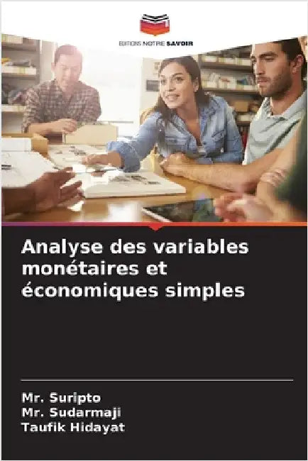 Analyse des variables monétaires et économiques simples by Suripto
