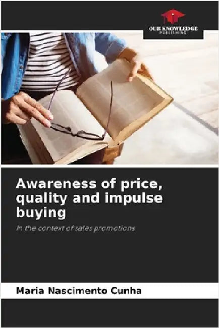 Awareness of price, quality and impulse buying by Maria Nascimento Cunha