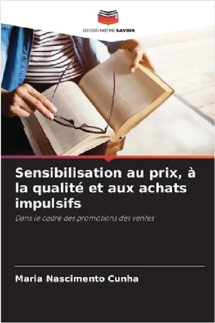 Sensibilisation au prix, à la qualité et aux achats impulsifs by Nascimento Cunha, Maria