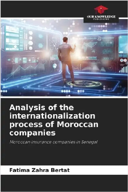 Analysis of the internationalization process of Moroccan companies by Fatima Zahra Bertat