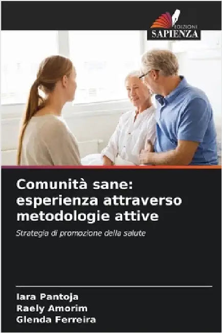 Comunità sane: esperienza attraverso metodologie attive by Pantoja, Iara