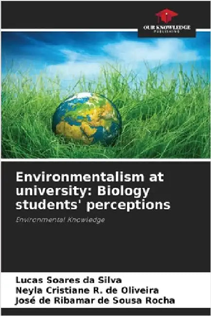 Environmentalism at university: Biology students' perceptions by Soares Da Silva, Lucas