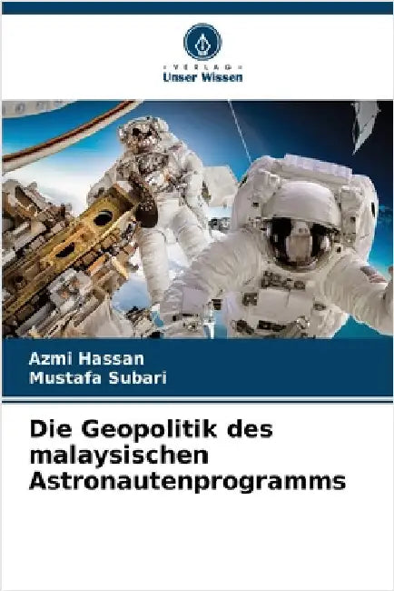 Die Geopolitik des malaysischen Astronautenprogramms by Azmi Hassan